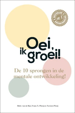 Oei, Ik Groei! 'De 10 Sprongen In De Mentale Ontwikkeling Van Je Baby' Boek 2018